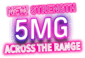New strength 5MG across the range